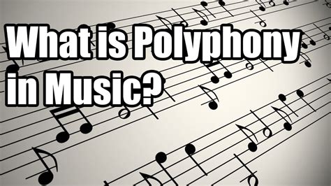 what does polyphonic mean in music? and why is it significant in the evolution of classical music